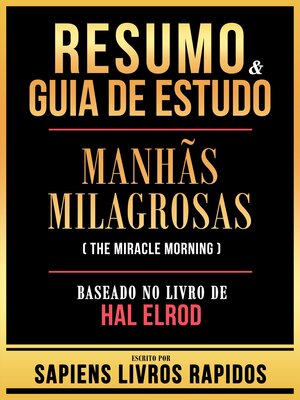 cover image of Resumo & Guia De Estudo--Manhas Milagrosas (The Miracle Morning)--Baseado No Livro De Hal Elrod